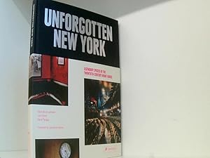 Bild des Verkufers fr Unforgotten New York: Legendary Spaces of the Twentieth-Century Avant-Garde zum Verkauf von Book Broker