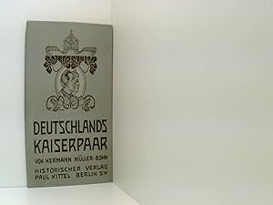 Seller image for HERMANN MLLER-BOHN: Deutschlands Kaiserpaar for sale by Book Broker