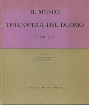 Imagen del vendedor de Il museo dell'Opera del Duomo a Firenze. Tomo I. a la venta por FIRENZELIBRI SRL