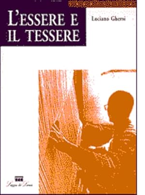 Seller image for L'essere e il tessere. for sale by FIRENZELIBRI SRL