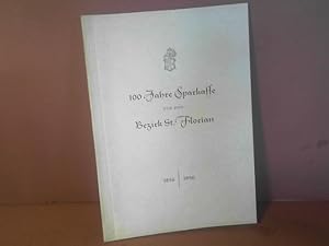 100 Jahre Sparkasse für den Bezirk St.Florian, die älteste Landessparkasse von Oberösterreich 185...
