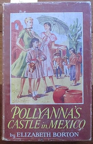 Seller image for Pollyanna's Castle in Mexico for sale by Reading Habit