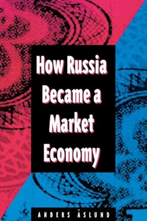 Imagen del vendedor de How Russia Became a Market Economy a la venta por AHA-BUCH GmbH