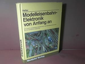 Modelleisenbahn-Elektronik von Anfang an. - Eine leicht verständliche EInführung in die Modellbah...