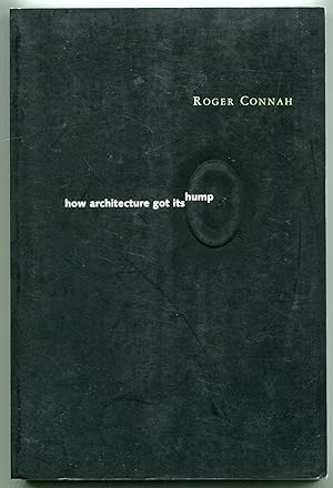 Bild des Verkufers fr How Architecture Got Its Hump zum Verkauf von Between the Covers-Rare Books, Inc. ABAA