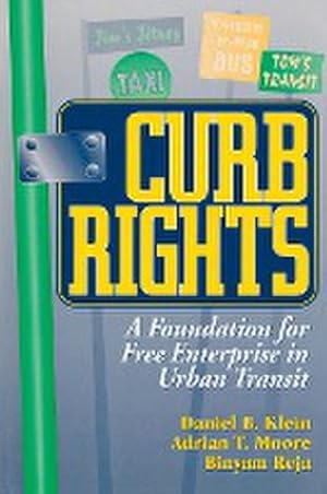 Imagen del vendedor de Curb Rights : A Foundation for Free Enterprise in Urban Transit a la venta por AHA-BUCH GmbH
