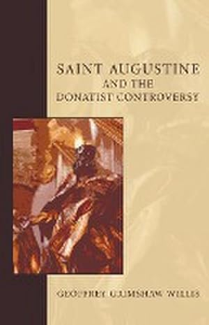 Bild des Verkufers fr Saint Augustine and the Donatist Controversy zum Verkauf von AHA-BUCH GmbH
