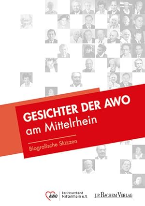 Gesichter der AWO am Mittelrhein Biografische Skizzen