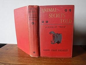 Seller image for Animal Secrets Told - A Book of Whys for sale by Old Scrolls Book Shop