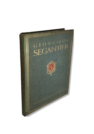 Immagine del venditore per Giovanni Segantini. Sein Leben und seine Werke. Mit einer Einfhrung von Gottardo Segantini venduto da Schrmann und Kiewning GbR