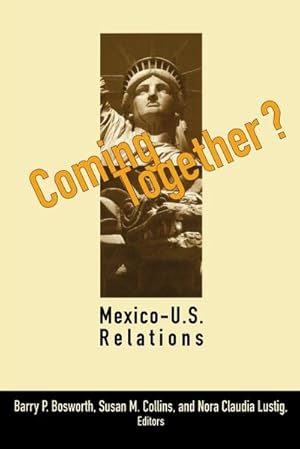 Seller image for Coming Together? : Mexico-U.S. Relations for sale by AHA-BUCH GmbH