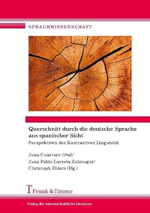 Seller image for Querschnitt durch die deutsche Sprache aus spanischer Sicht : Perspektiven der Kontrastiven Linguistik for sale by AHA-BUCH GmbH