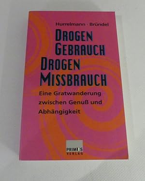 Bild des Verkufers fr Drogengebrauch - Drogenmissbrauch. Eine Gratwanderung zwischen Genu und Abhngigkeit. zum Verkauf von Antiquariat Maralt