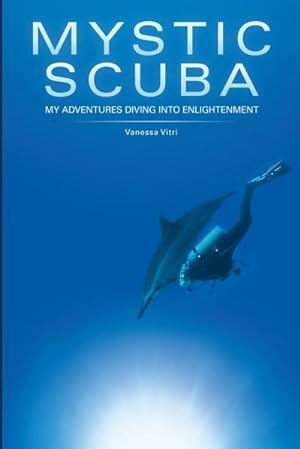 Seller image for MYSTIC SCUBA MY ADVENTURES DIVING INTO ENLIGHTENMENT for sale by AHA-BUCH GmbH
