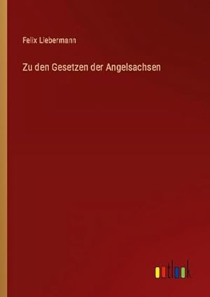 Seller image for Zu den Gesetzen der Angelsachsen for sale by Smartbuy