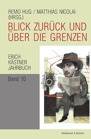 Bild des Verkufers fr Blick zurck und ber die Grenzen : Erich Kstner Jahrbuch, Band 10 zum Verkauf von AHA-BUCH GmbH