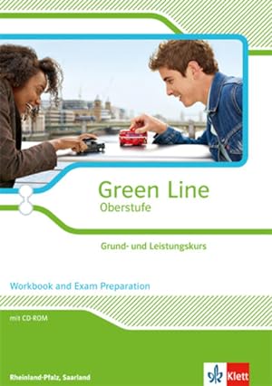 Green Line Oberstufe. Grund- und Leistungskurs, Ausgabe Rheinland-Pfalz, Saarland: Workbook and E...