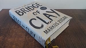 Seller image for Bridge of Clay: The redemptive, joyous bestseller by the author of THE BOOK THIEF (SIGNED COPY) for sale by BoundlessBookstore