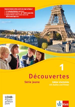 Découvertes 1. Série jaune (ab Klasse 6): Cahier d'activités mit Audios und Filmen 1. Lernjahr (D...
