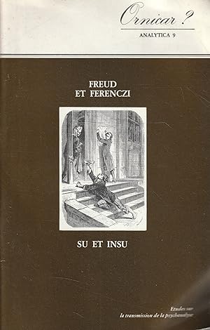 Freud et Ferenczi: su et insu. Vol. 9 Analytica juin 1978