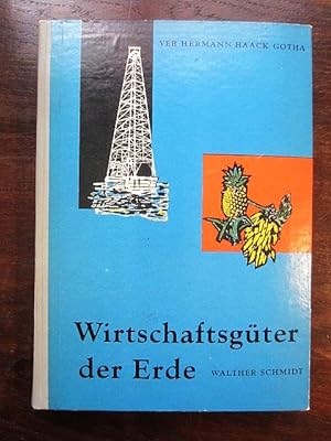 Bild des Verkufers fr Wirtschaftsgter der Erde zum Verkauf von Rudi Euchler Buchhandlung & Antiquariat