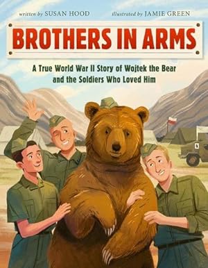 Bild des Verkufers fr Brothers in Arms : A True World War II Story of Wojtek the Bear and the Soldiers Who Loved Him zum Verkauf von AHA-BUCH GmbH
