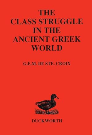 Bild des Verkufers fr Class Struggle in the Ancient Greek World : From the Archaic Age to the Arab Conquests zum Verkauf von AHA-BUCH GmbH