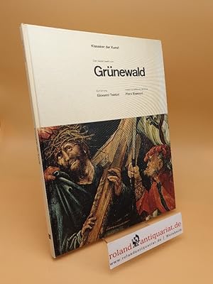 Bild des Verkufers fr Das Gesamtwerk von Grnewald ; Klassiker der Kunst zum Verkauf von Roland Antiquariat UG haftungsbeschrnkt