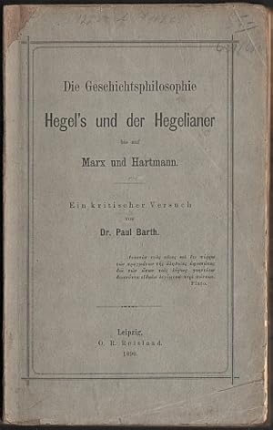 Die Geschichtsphilosophie Hegel's und der Hegelianer bis auf Marx und Hartmann. Ein kritischer Ve...