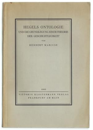 Hegels Ontologie und die Grundlegung einer Theorie der Geschichtlichkeit.