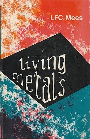 Living metals. Relationship Between Man and Metals