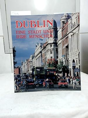 Seller image for Dublin : Eine Stadt und ihre Menschen. bersetzung Marianne McGeehan. for sale by Ralf Bnschen