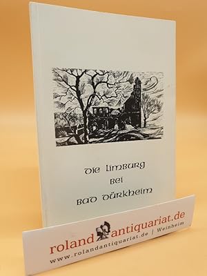 Bild des Verkufers fr Die Limburg bei Bad Drkheim / von Augustin Kessler. Bearb. von Werner Mhlpfordt. Hrsg. von d. Aktion Limburg e.V. zum Verkauf von Roland Antiquariat UG haftungsbeschrnkt