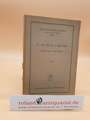 Imagen del vendedor de Auswahl aus seinen Werken / C. Julius Caesar. Textausw. u. Eigennamenverzeichn. von Hans Haas. Mit Einl. von Matthias Gelzer / Heidelberger Texte / Lateinische Reihe ; Bd. 1 a la venta por Roland Antiquariat UG haftungsbeschrnkt