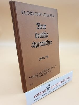 Seller image for Neue deutsche Sprachlehre. In Fortsetzung der Lehrg�nge der deutschen Grammatik von Dr. Hermann Werth auf Grund der Richtlinien f�r die Lehrpl�ne der h�heren Schulen Preu�ens von 1925. Zweiter (2.) Teil for sale by Roland Antiquariat UG haftungsbeschr�nkt