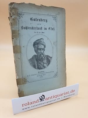 Imagen del vendedor de Gutenberg und die Buchdruckerkunst im Elsa / F. A. Ihme a la venta por Roland Antiquariat UG haftungsbeschrnkt