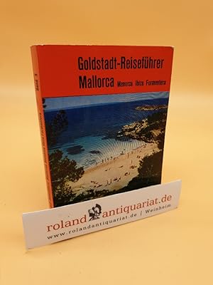 Mallorca, Menorca, Ibiza, Formentera : [Mit] 33 Bildern, 1 Übersichtskt. d. Balearen [u.] 1 Stadt...