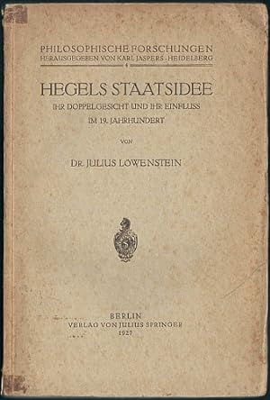 Bild des Verkufers fr Hegels Staatsidee. Ihr Doppelgesicht und ihr Einfluss im 19. Jahrhundert. zum Verkauf von Antiquariat A. Suelzen