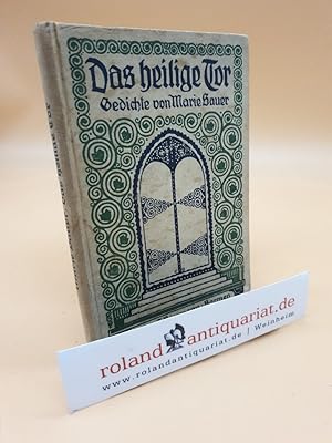 Image du vendeur pour Das heilige Tor : Gedichte / von Marie Sauer mis en vente par Roland Antiquariat UG haftungsbeschrnkt