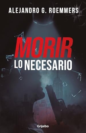 Bild des Verkufers fr Morir lo necesario / Dying As Necessary -Language: spanish zum Verkauf von GreatBookPrices