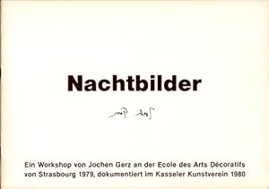 Nachtbilder. Ein Workshop von Jochen Gerz an der Ecole des Arts Decoratifs von Strasbourg 1979, d...