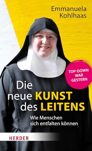 Die neue Kunst des Leitens. Wie Menschen sich entfalten können. Top-Down war gestern.