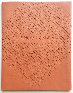 Seller image for Dicing Cake (Dizen que): The Joys of an Unstable Text, or, Who Wrote Don Quixote?: Three Versions of Don Quixote, Part II, Chapter 44 for sale by Granary Books