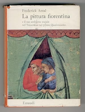 La pittura fiorentina e il suo ambiente sociale nel Trecento e nel primo Quattrocento.