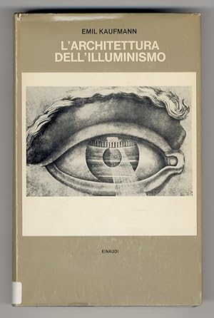 Bild des Verkufers fr L'architettura dell'Illuminismo. zum Verkauf von Libreria Oreste Gozzini snc