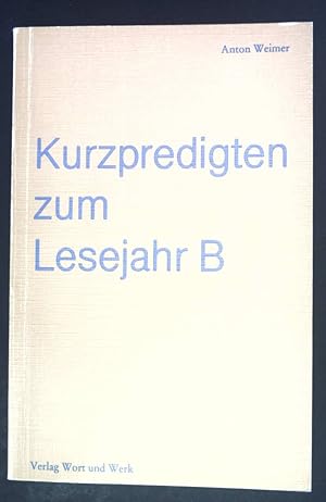 Bild des Verkufers fr Kurzpredigten zum Lesejahr; B zum Verkauf von books4less (Versandantiquariat Petra Gros GmbH & Co. KG)