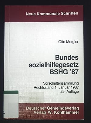 Immagine del venditore per Bundessozialhilfegesetz : BSHG 1987. Neue kommunale Schriften ; 9 venduto da books4less (Versandantiquariat Petra Gros GmbH & Co. KG)