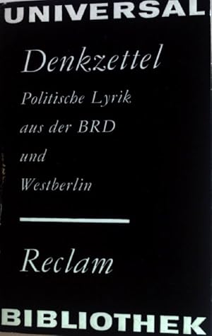 Bild des Verkufers fr Denkzettel. Politische Lyrik aus der BRD und Westberlin. Universal-Bibliothek Band 546 zum Verkauf von books4less (Versandantiquariat Petra Gros GmbH & Co. KG)