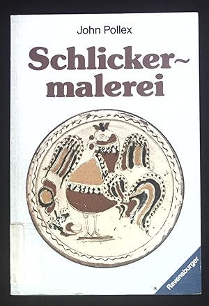 Schlickermalerei. Ravensburger Freizeit-Taschenbücher ; Bd. 201