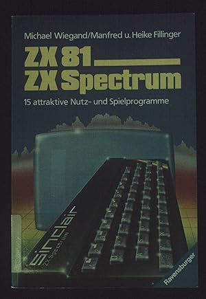 Seller image for ZX 81,ZX-Spectrum : 15 attraktive Nutz- u. Spielprogramme. Ravensburger Freizeit-Taschenbcher ; Bd. 210 for sale by books4less (Versandantiquariat Petra Gros GmbH & Co. KG)